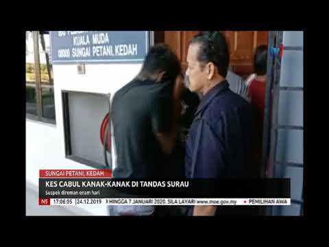 24 DIS 2019 N5 - KES CABUL KANAK-KANAK DI TANDAS SURAU - SUSPEK DIREMAN ENAM HARI