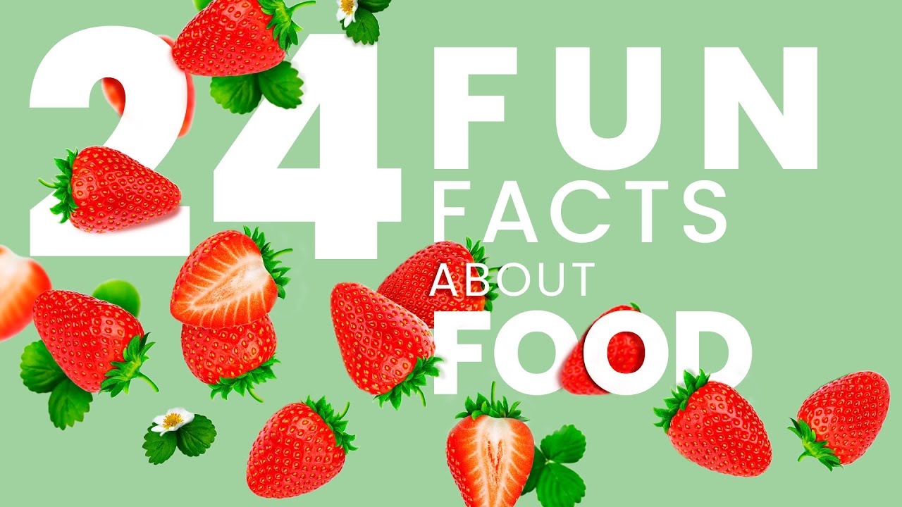 24 Fun Facts About Food