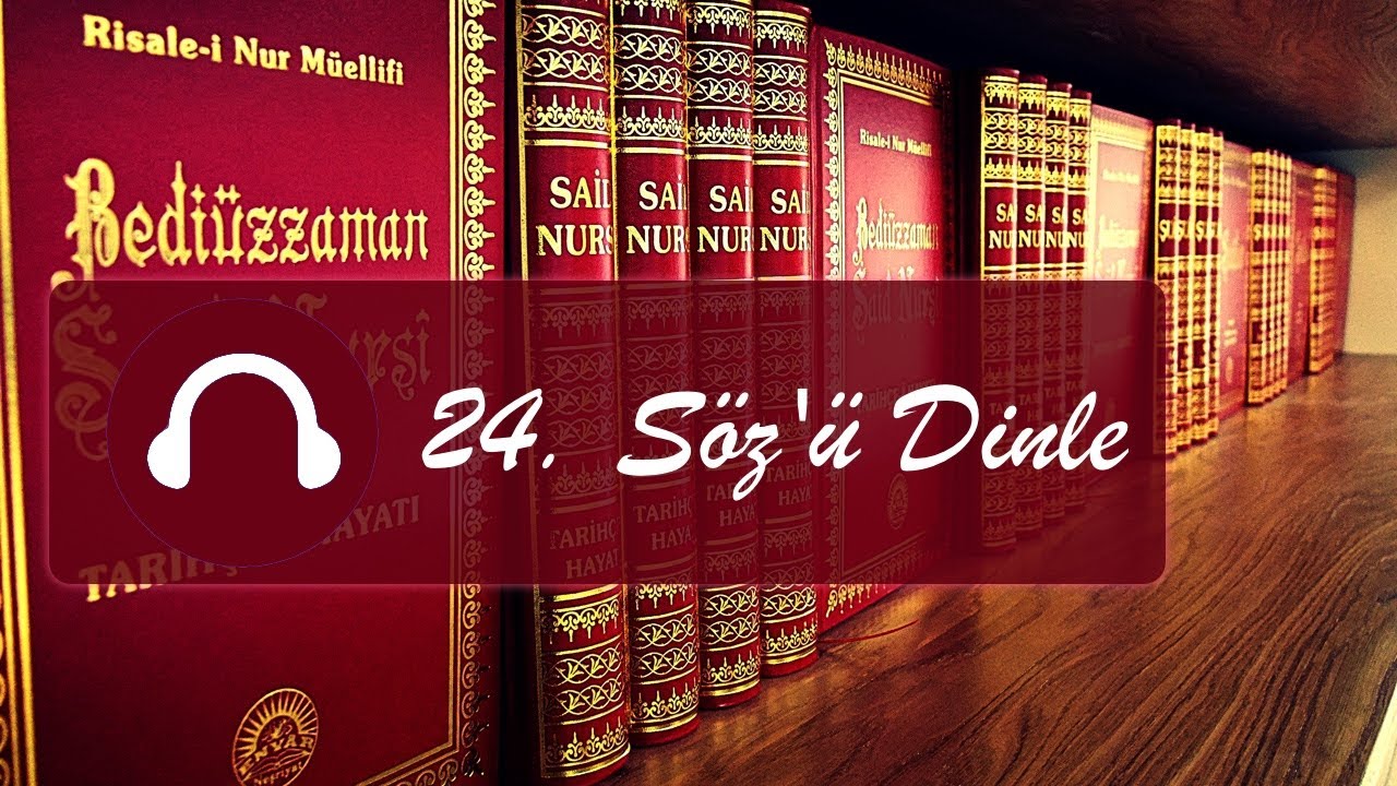 24. Söz / Sözler / Risale-i Nur Dinle
