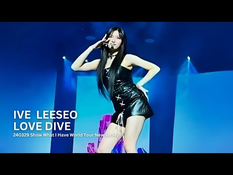 240329 아이브 이서 'LOVE DIVE' (IVE LEESEO Fancam) 직캠 @'Show What I Have' New Jersey by tofu_film