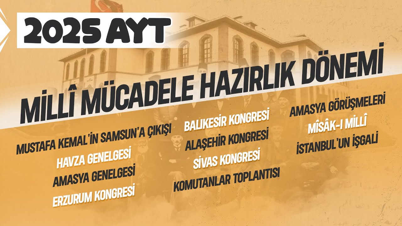 25) AYT Tarih - Milli Mücadele Hazırlık Dönemi - Ramazan YETGİN - 2025