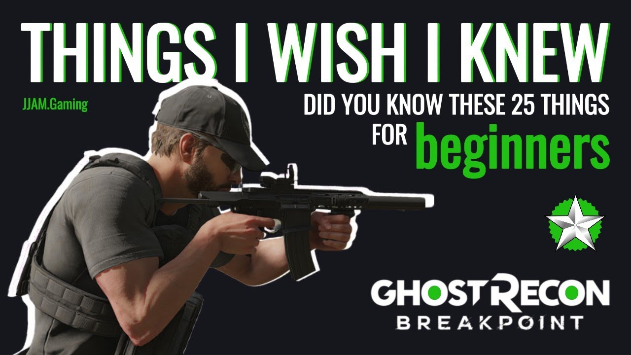 25 MUST know tips | Beginners | Ghost Recon Breakpoint | Beginners & Returning players Tips