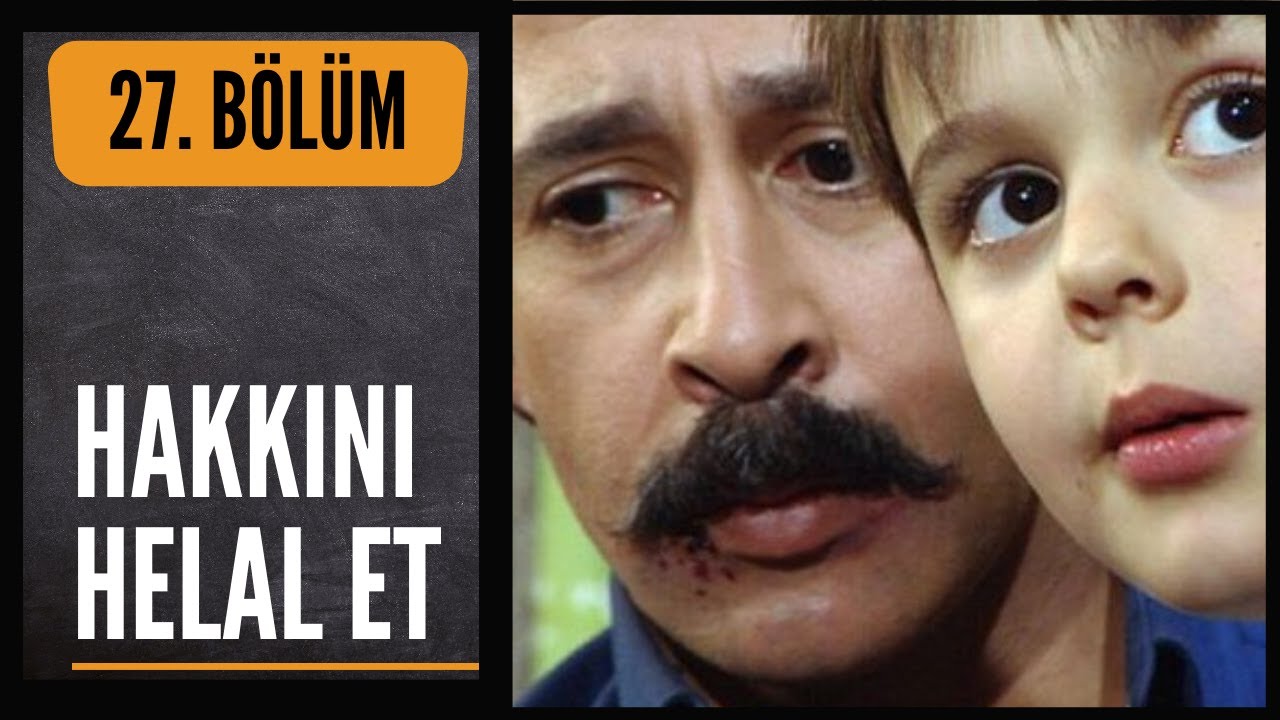 27 | Hakkını Helal Et