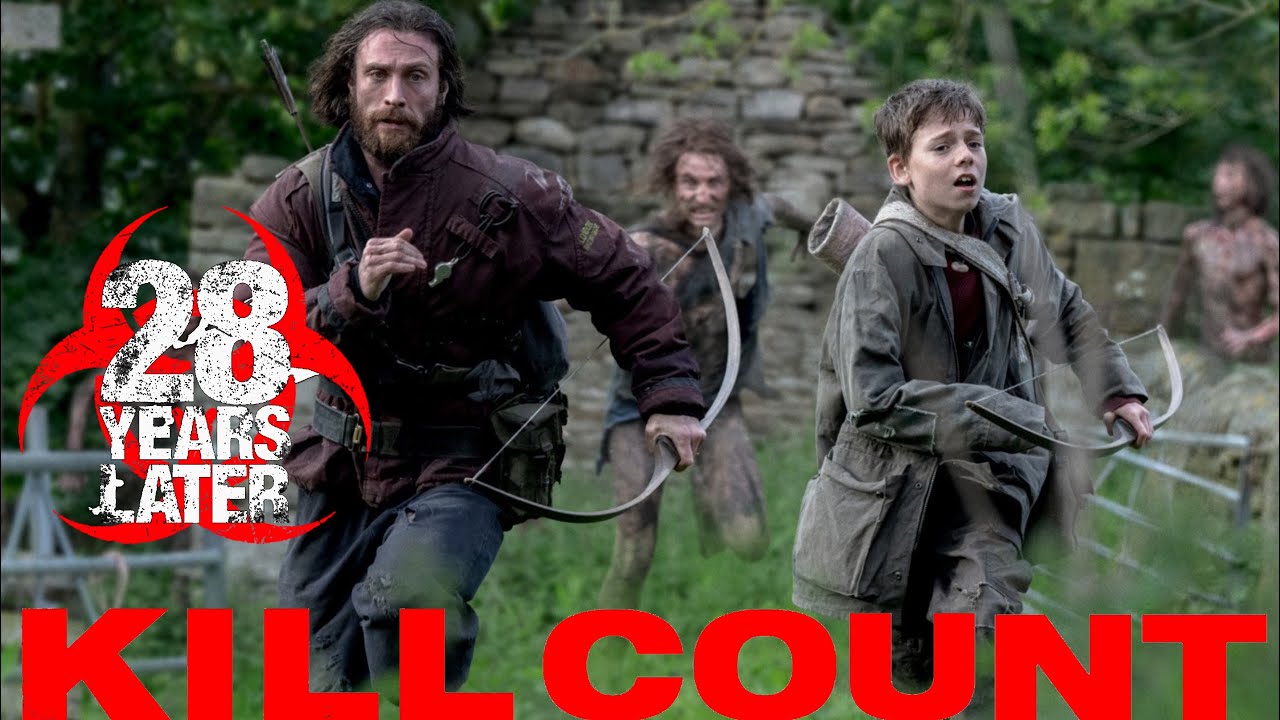 28 Years Later (2025)Kill Count 💀💀💀☠️🇬🇧