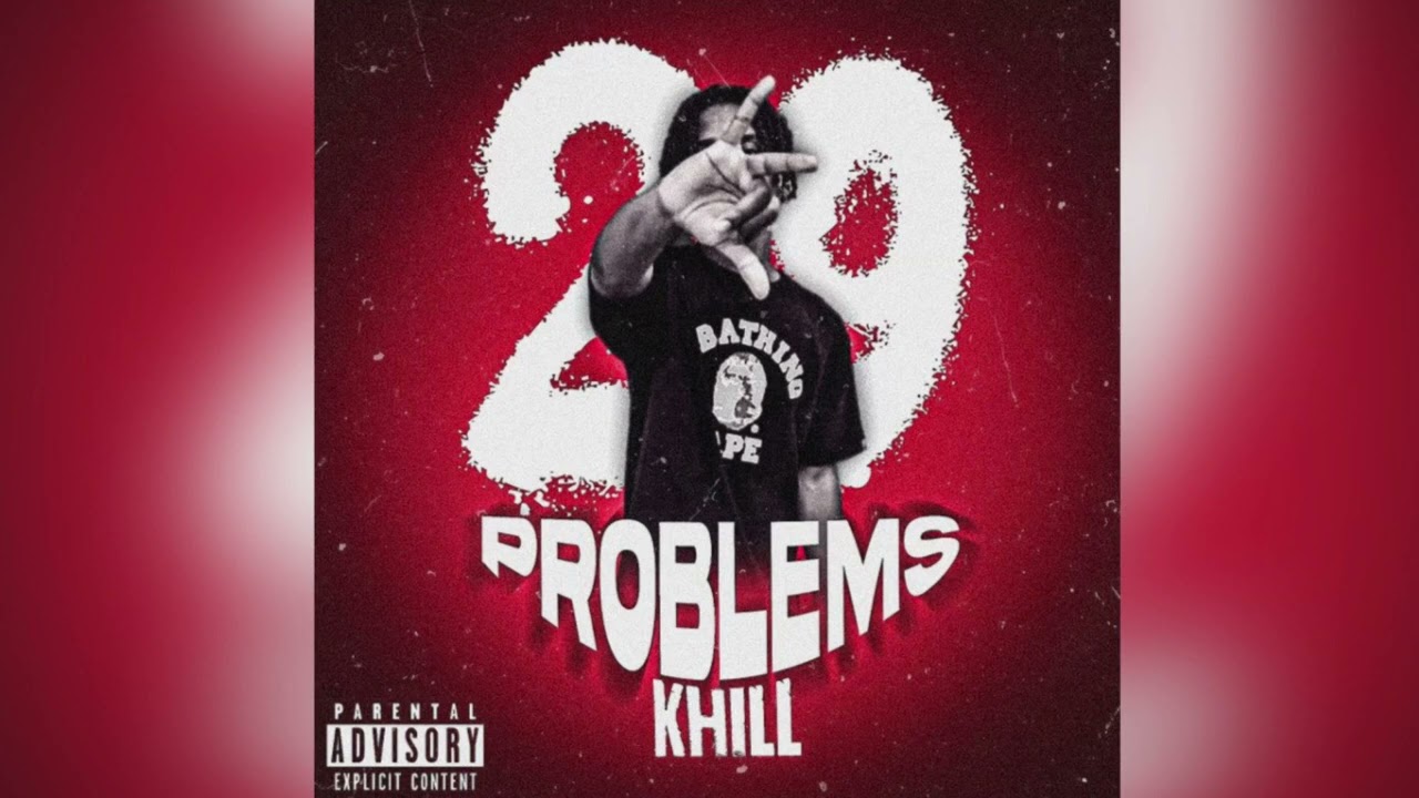 29 Problems (Freestyle) - K.hill