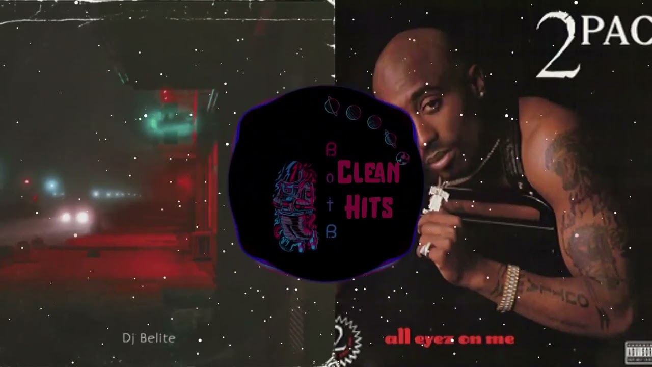 2Pac - All Eyes On Me (DJ Belite Remix) [Perfectly Clean] - Gangsta Mix
