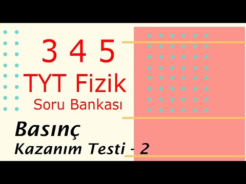 3 4 5 TYT FİZİK - 228, 229. Sayfa (Basınç - kazanım testi 2)