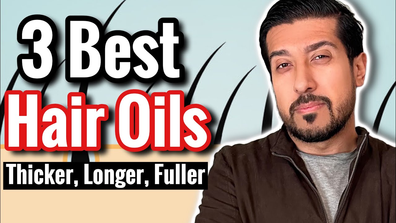 3 Best Hair Oils for Hair Growth and Thickness | Which Hair Oil is Best?