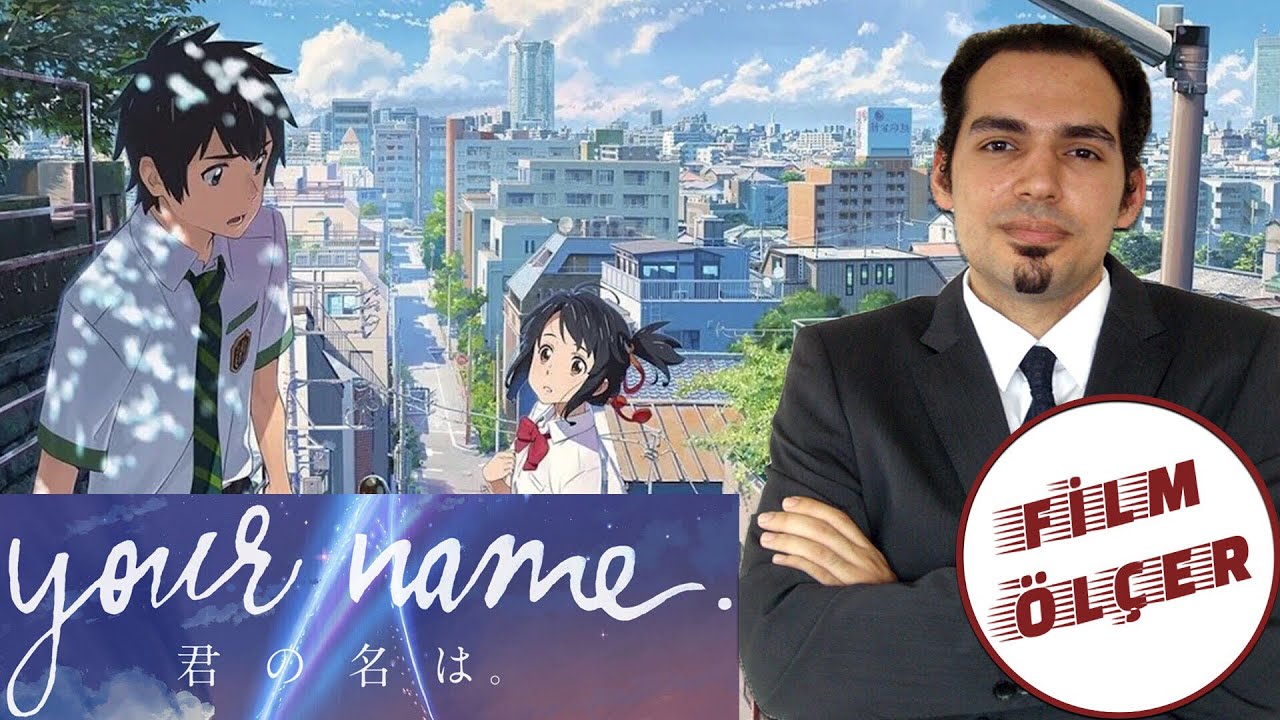 3 DAKİKADA FİLM ANALİZİ: SENİN ADIN (YOUR NAME)