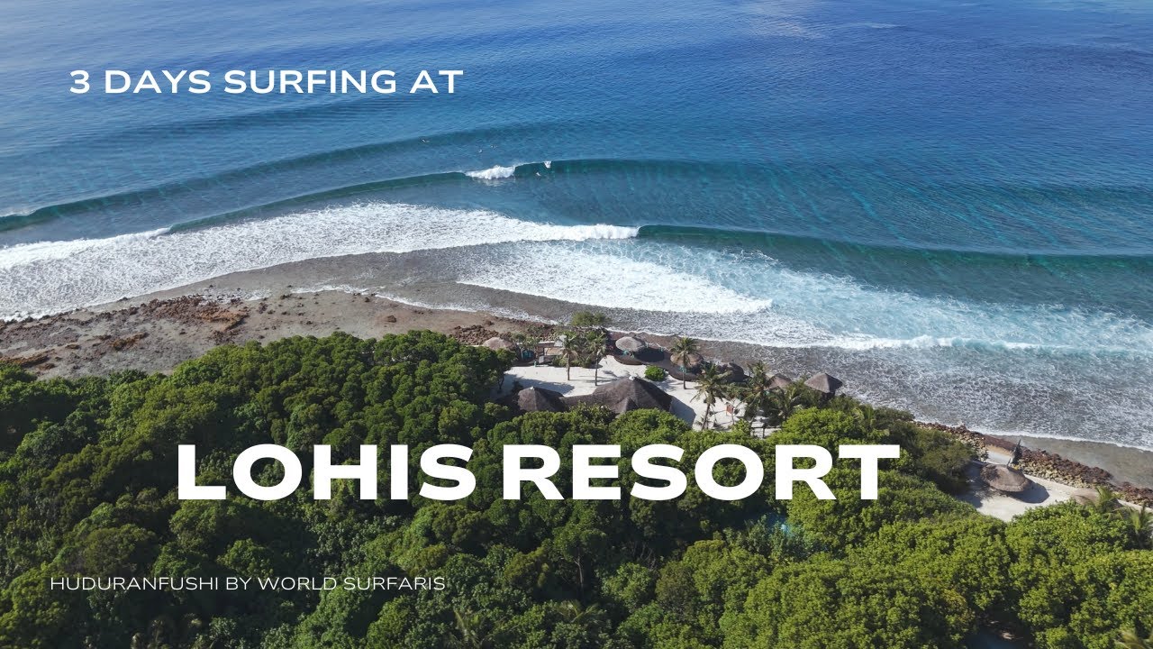 3 days at LOHIS SURF RESORT - HUDURANFUSHI with World Surfaris
