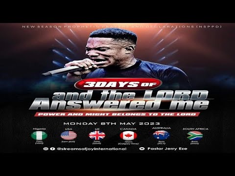 3 DAYS OF 'AND THE LORD ANSWERED ME' - POWER AND MIGHT BELONGS TO THE LORD || NSPPD || 8TH MAY 2023