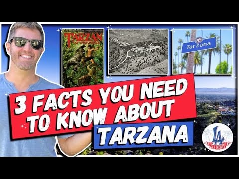 3 Facts You Need to Know About Tarzana