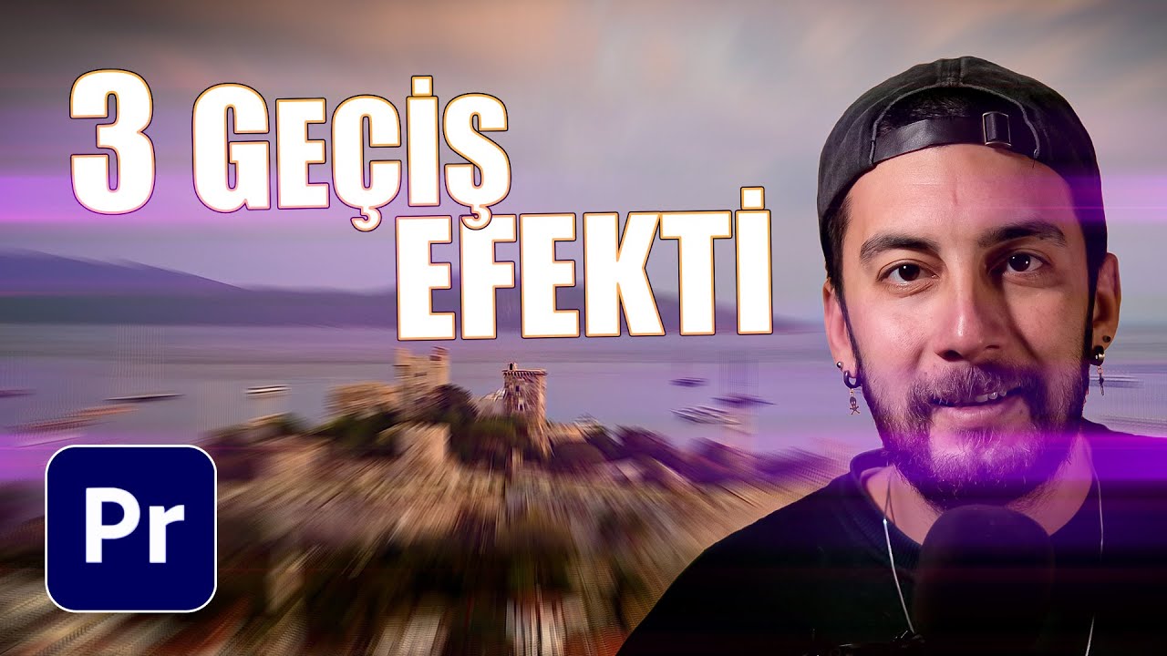 3 Geçiş Efekti | Premiere Pro