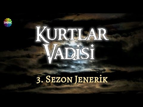 3. Sezon Jenerik (SHOW TV) - KURTLAR VADİSİ