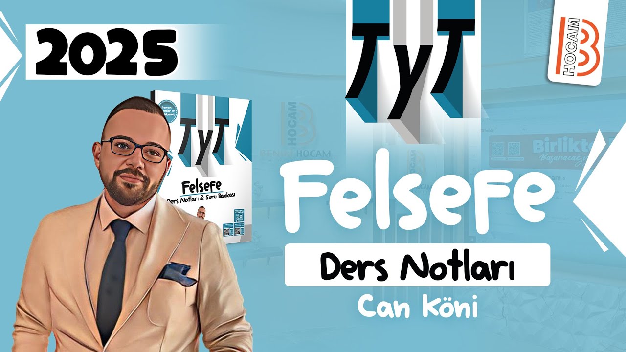 3) TYT Felsefe - Felsefeyle Tanışma 3 - Can KÖNİ - 2025