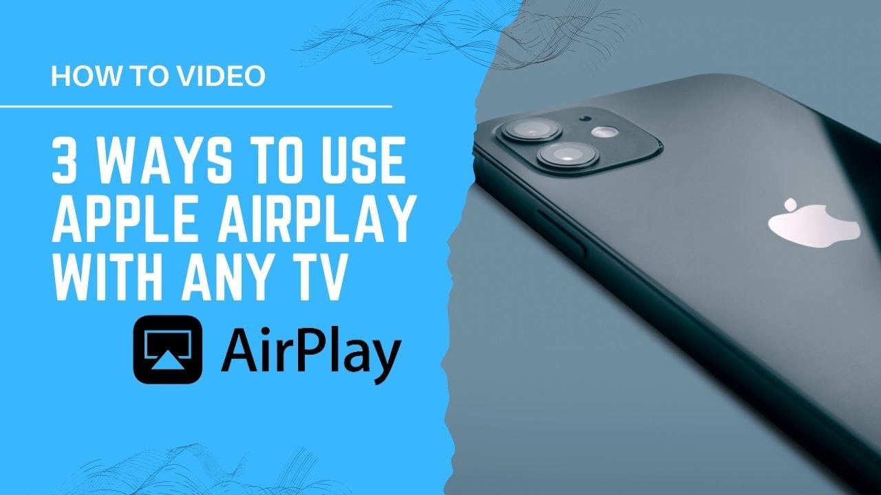 3 Ways to Use Apple AirPlay with ANY TV
