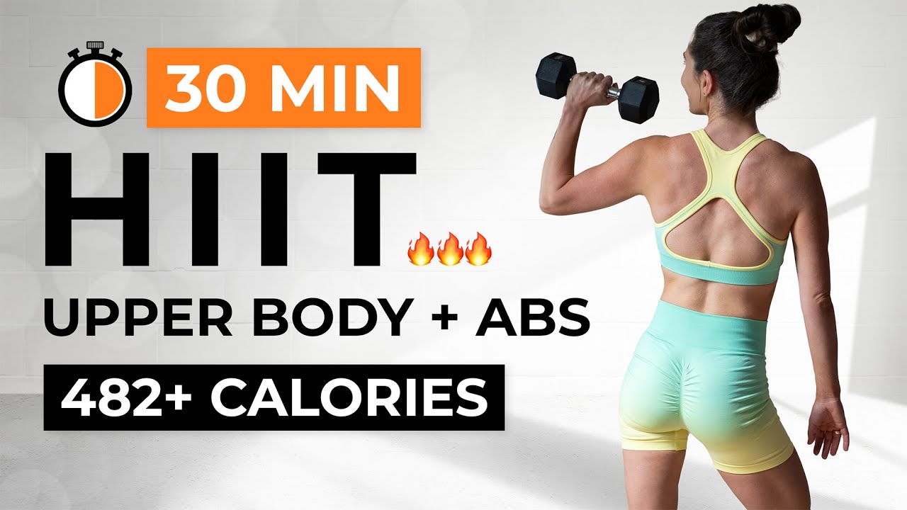 30 min HIIT KILLER Upper Body + ABS Home Workout (Burn 482+ Calories)