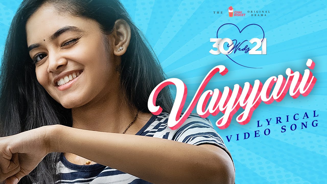 30 weds 21 Web Series | Vayyari Lyrical Video Song | Girl Formula | Chai Bisket