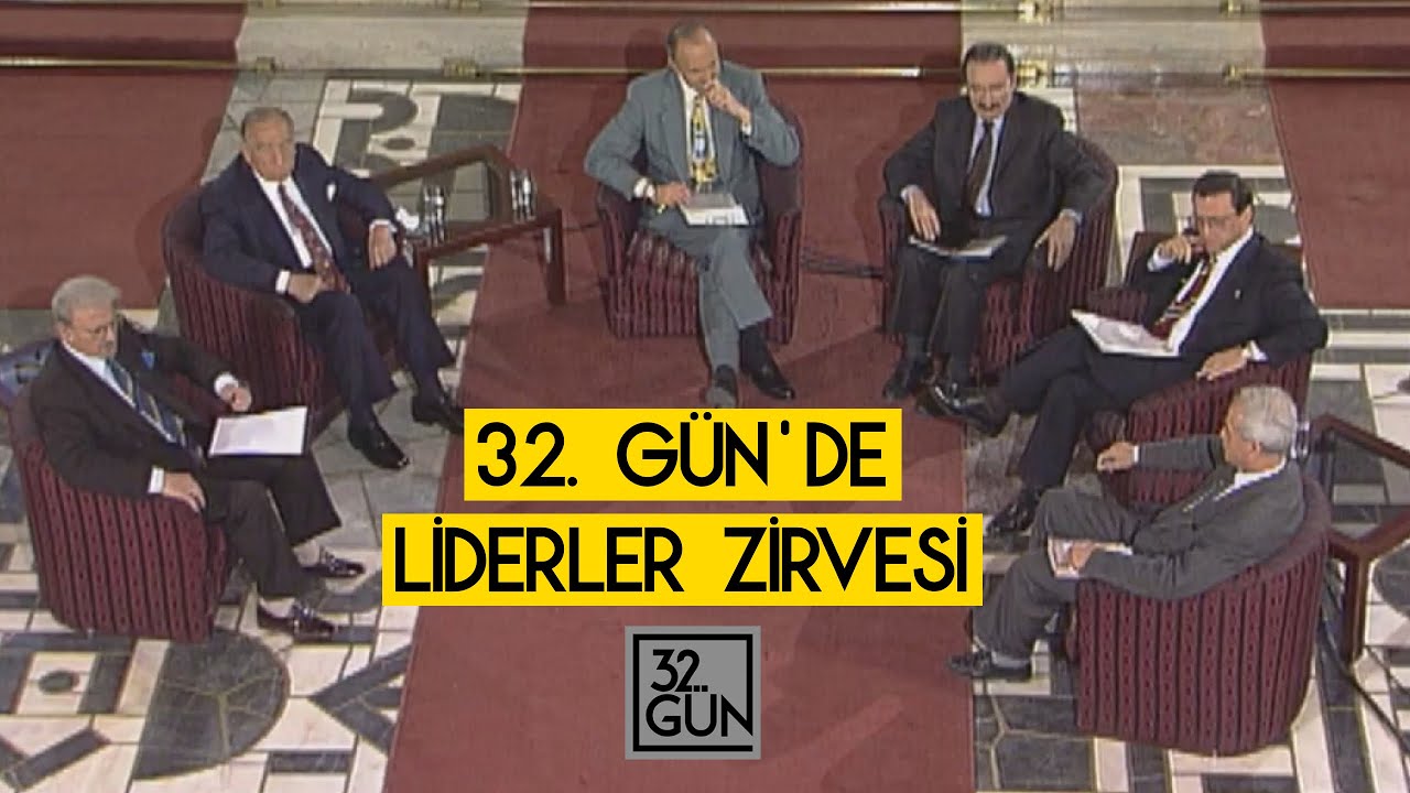32. Gün'de Liderler Zirvesi | 1995 | 32.Gün Arşivi