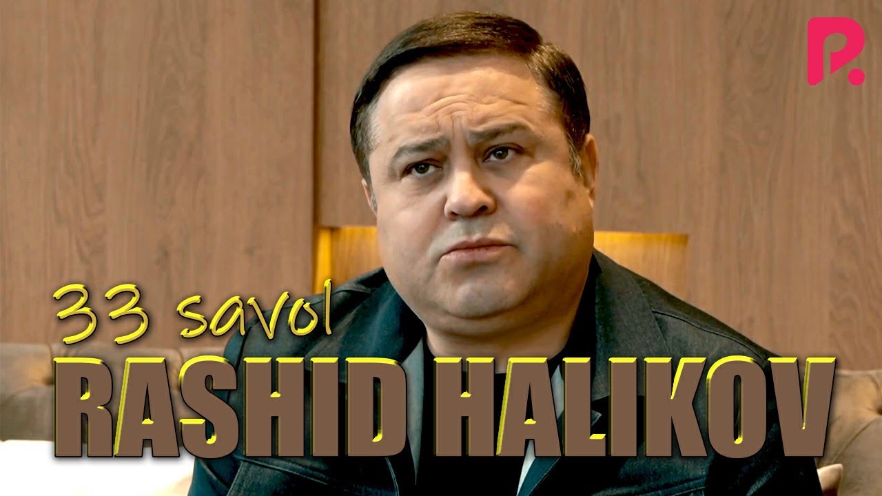 33 savol - Rashid Halikov 