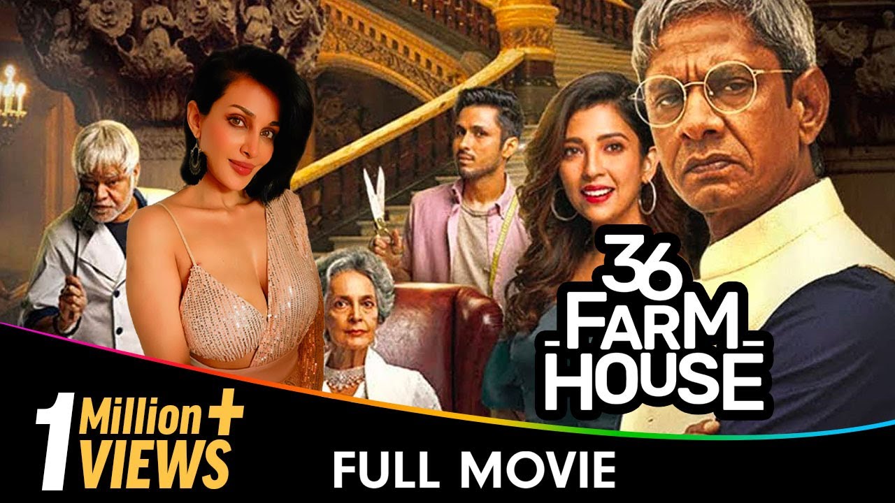 36 Farmhouse - Hindi Full Movie- Barkha Singh, Amol Parashar, Flora Saini, Sanjay Mishra, Vijay Raaz