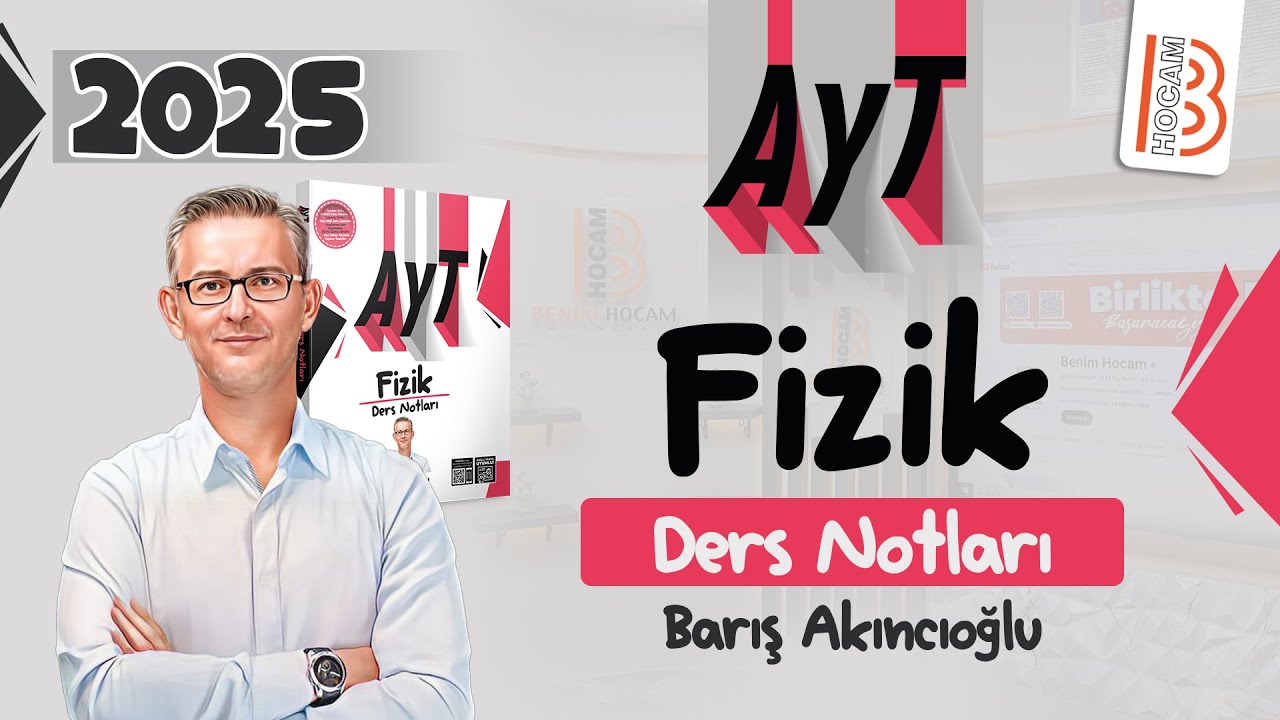 4) AYT Fizik - Kütle ve Ağırlık Merkezi - Barış AKINCIOĞLU - 2025