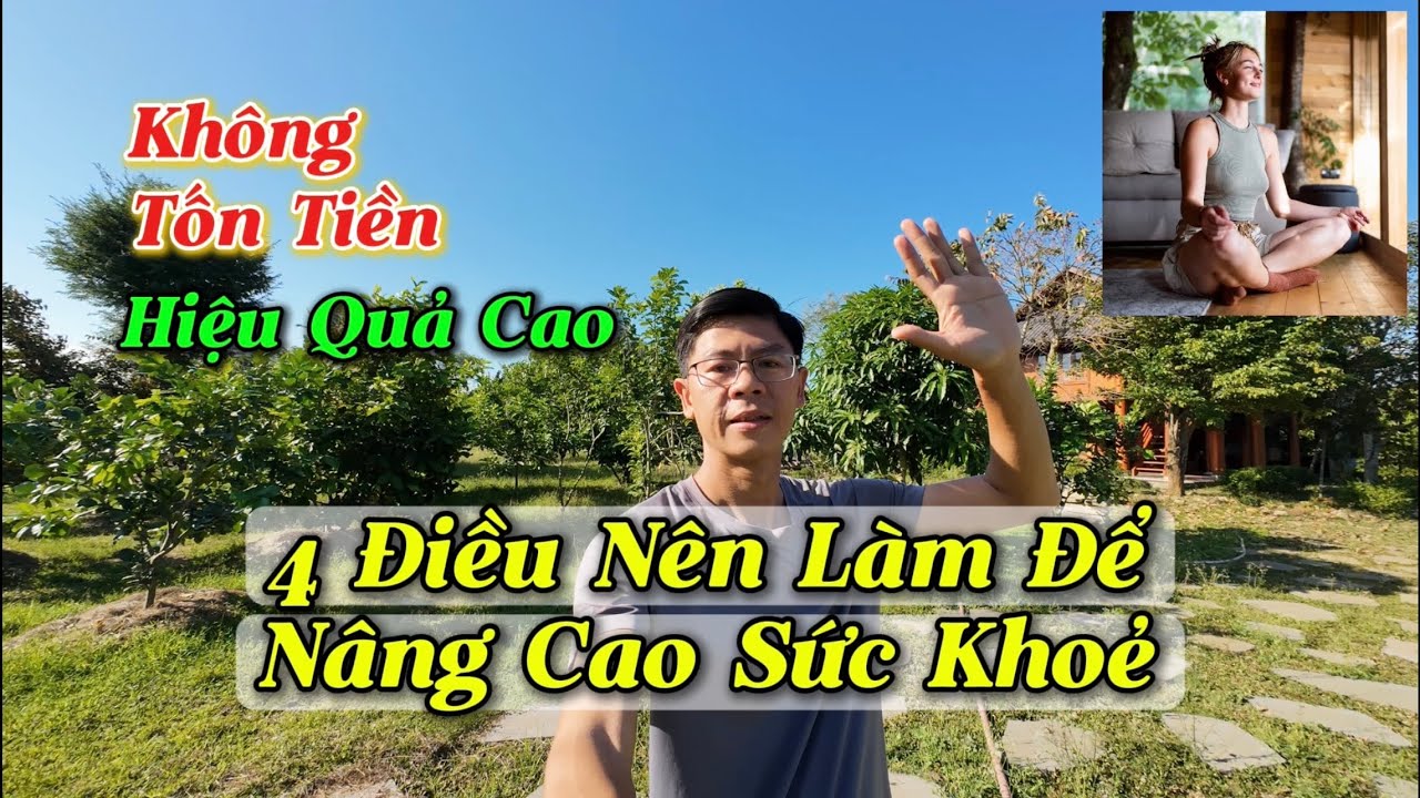 4 Điều nên thực hành mỗi ngày giúp Nâng Cao Sức Khoẻ và Phòng bệnh