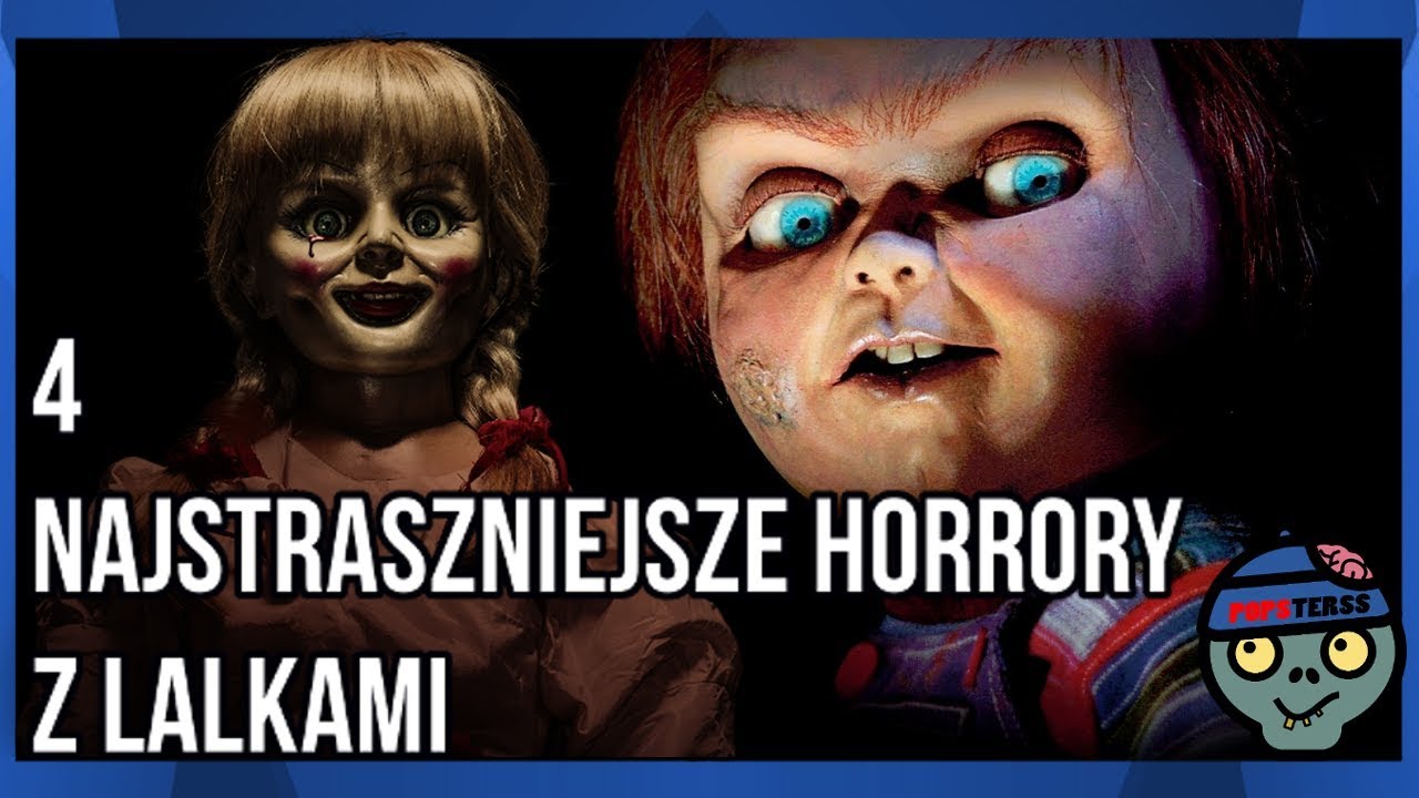4 Najstraszniejsze Horrory z lalkami