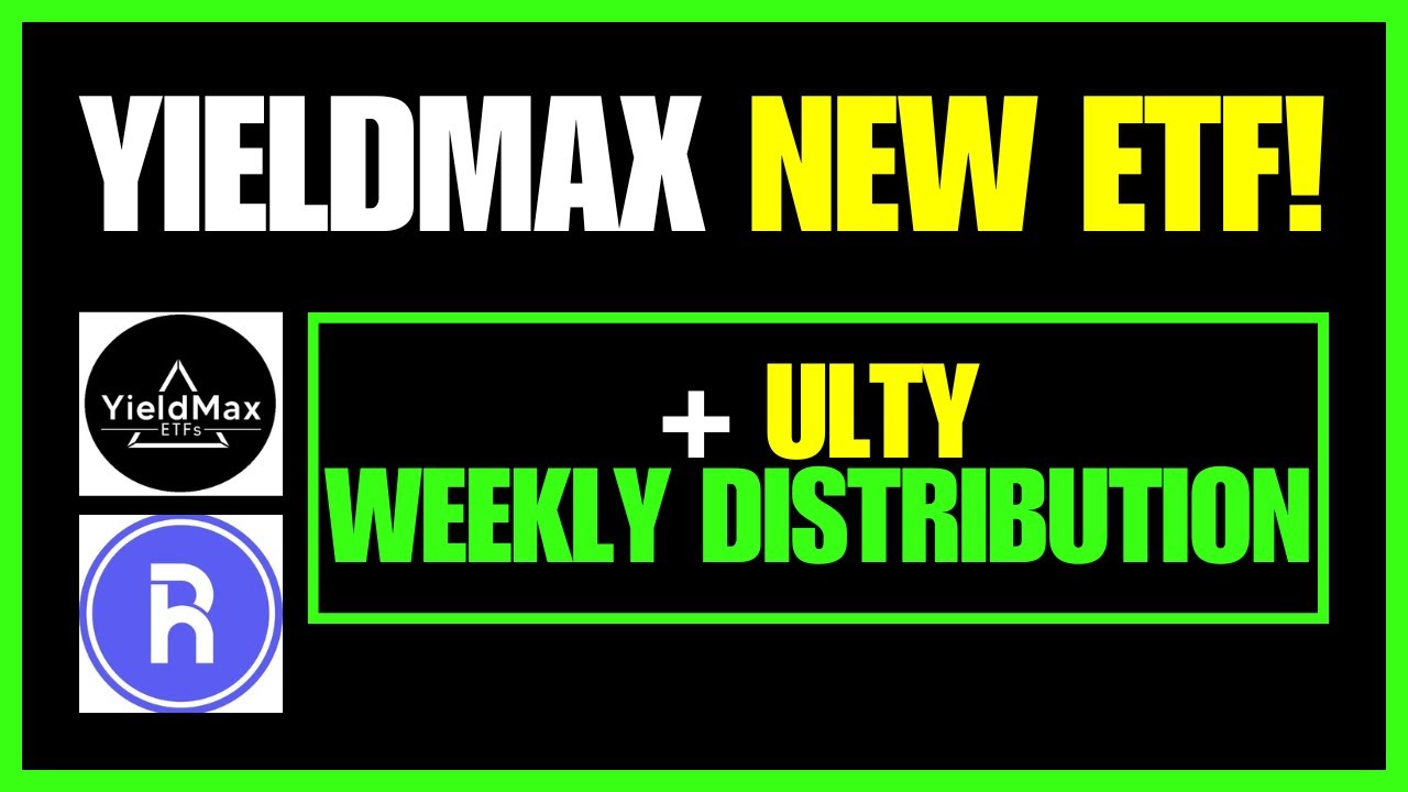4 Updates You Can NOT Miss! (ULTY weekly dividends, YieldMax new ETF)