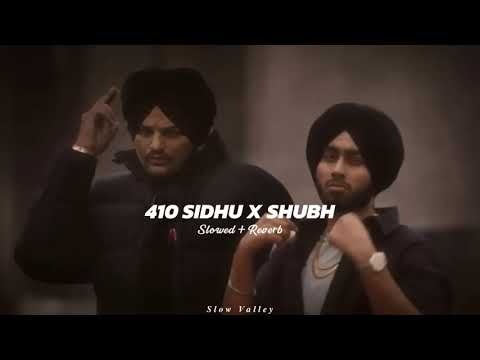 410 Sidhu X Shubh Mashup (Slowed Reverb) - Sidhu Moose Wala X Shubh