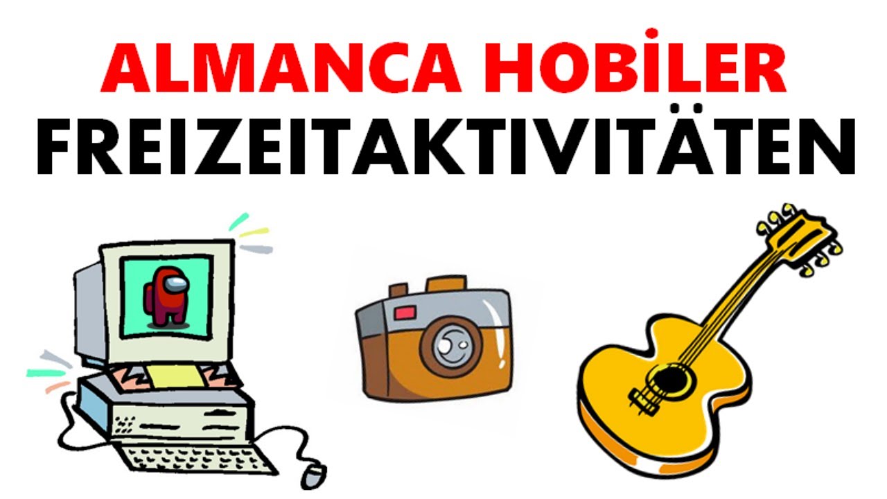 42.DERS ALMANCA|10.sınıf 7.ÜNİTE 15.ders| Hobiler ve Aktiviteler / Hobbies und Freizeitaktivitaeten