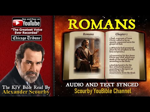 45 | Book of Romans | Read by Alexander Scourby | The GREATEST VOICE Ever Recorded!