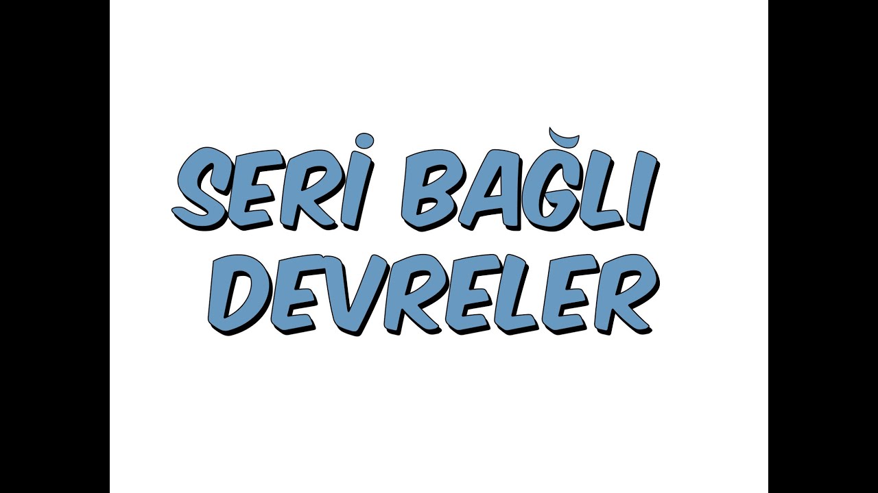 4dk'da SERİ BAĞLI DEVRELER