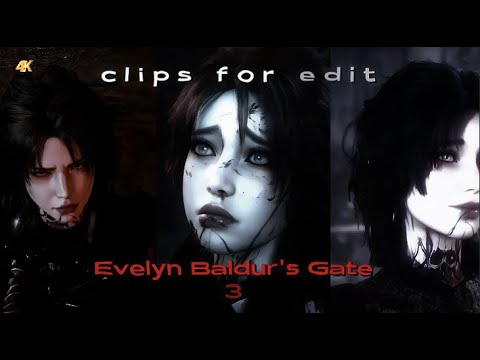 [4K 60FPS] Evelyn Baldur's Gate 3 || Clips for edit