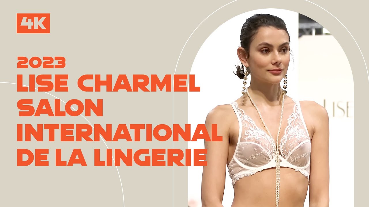 4K Lise Charmel Salon International de la Lingerie 2023