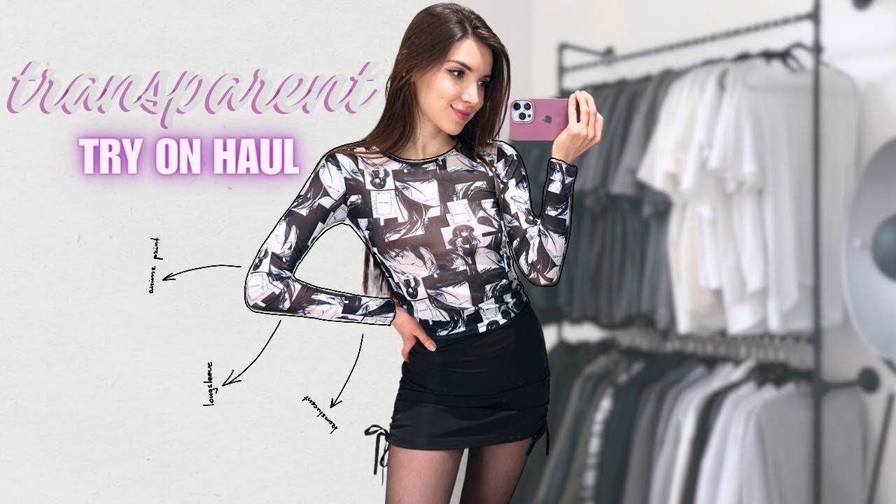 [4K] Transparent Clothing Try on Haul | Mesh & Sheer Outfits