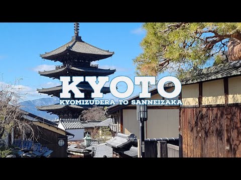 4K Walk - Japan - Kyoto Kyomizu Dera to Sanneizaka