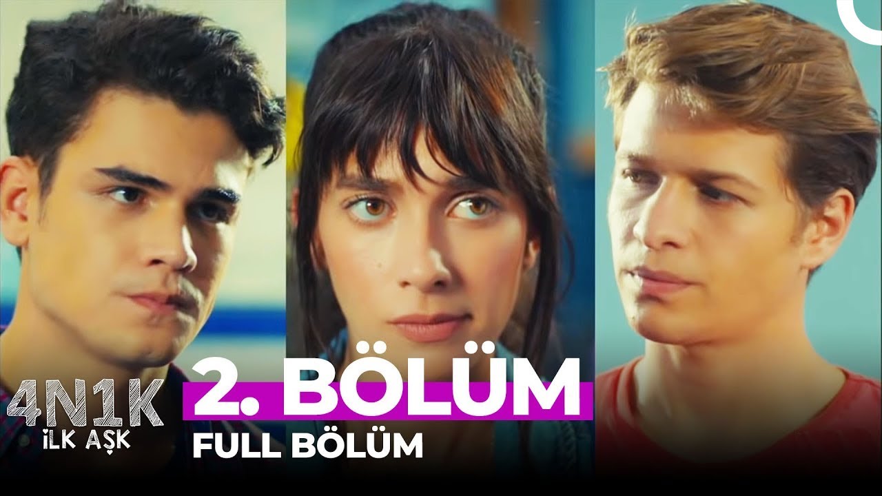 4N1K İlk Aşk 2. Bölüm