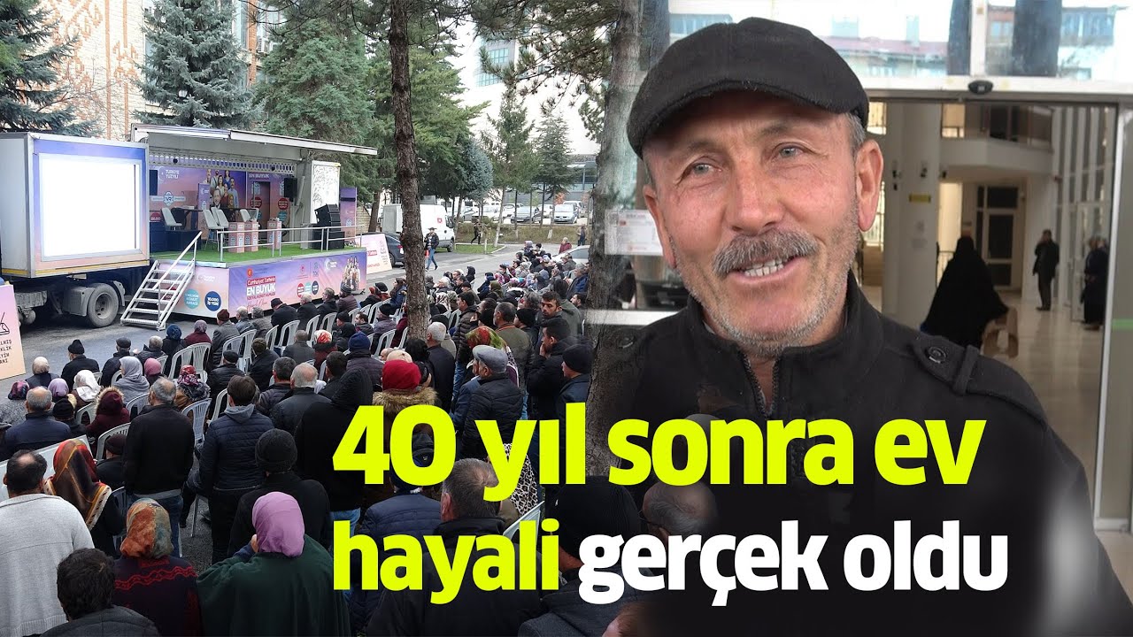 4O yıl sonra ev hayali gerçek oldu