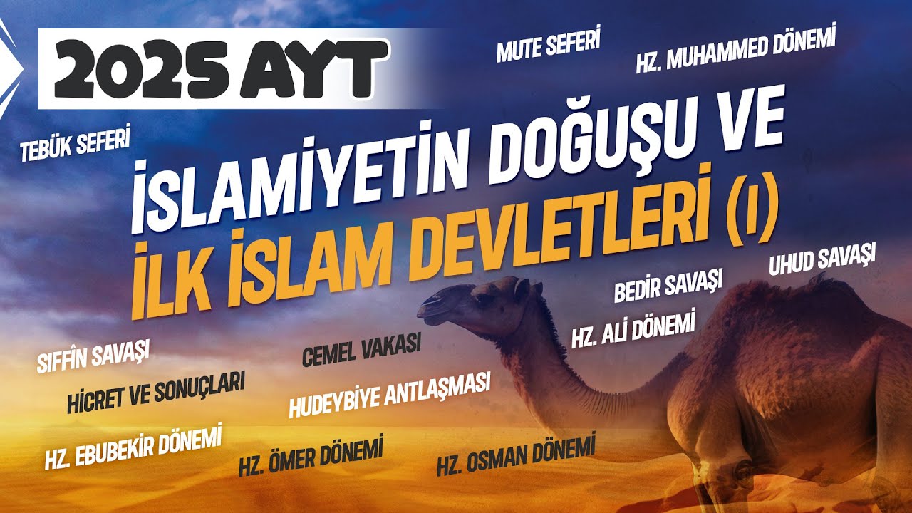 5) AYT Tarih - İslamiyetin Doğuşu ve İlk İslam Devletleri - Ramazan YETGİN - 2025