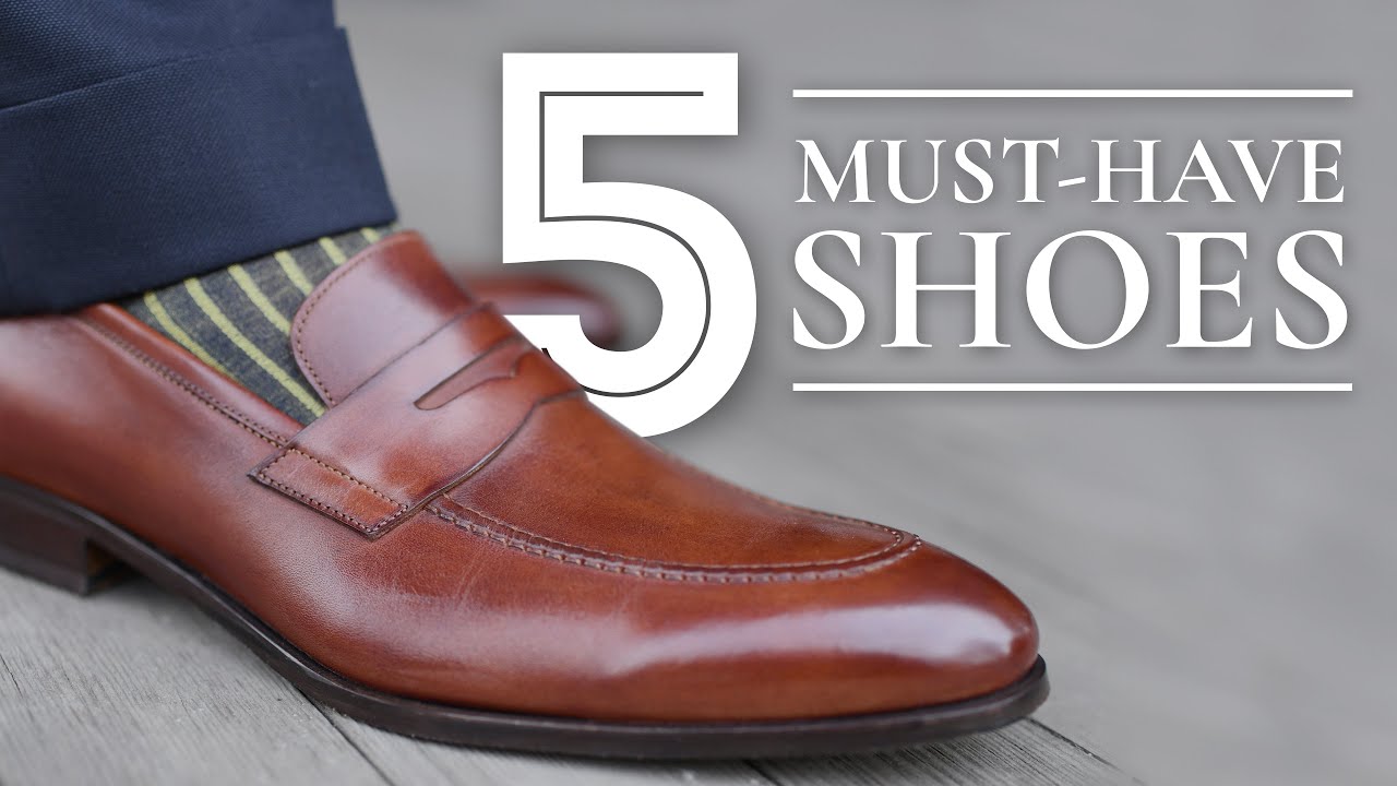 5 Dress Shoes Every Man Must Have - What Leather Men's Shoes To Buy - Which Ones To Purchase First