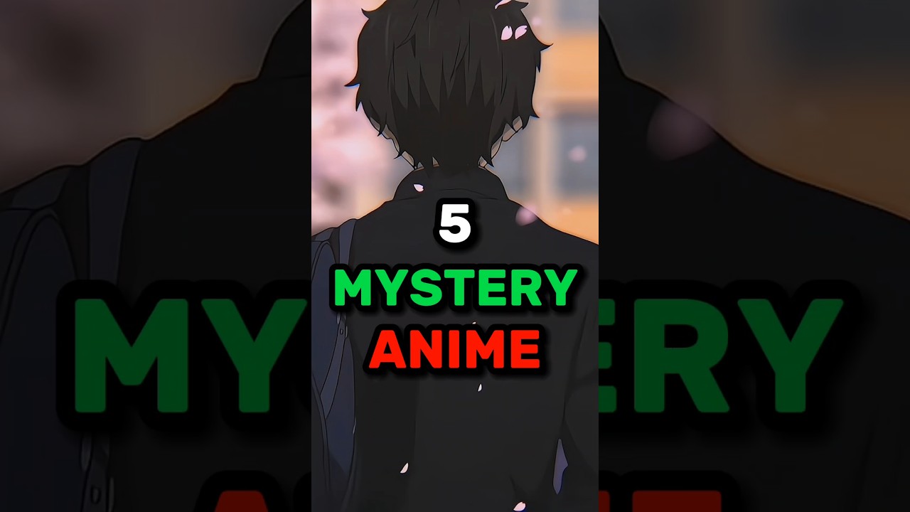 5 Mystery Anime #anime #animeedit #short