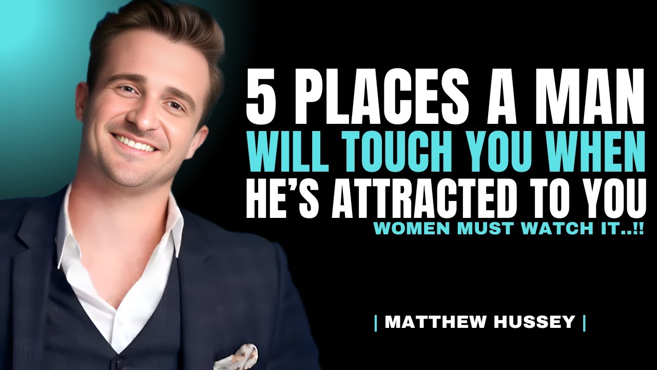 5 Places a Man Will Touch You When He's Attracted to You | Matthew Hussey Dating Advice