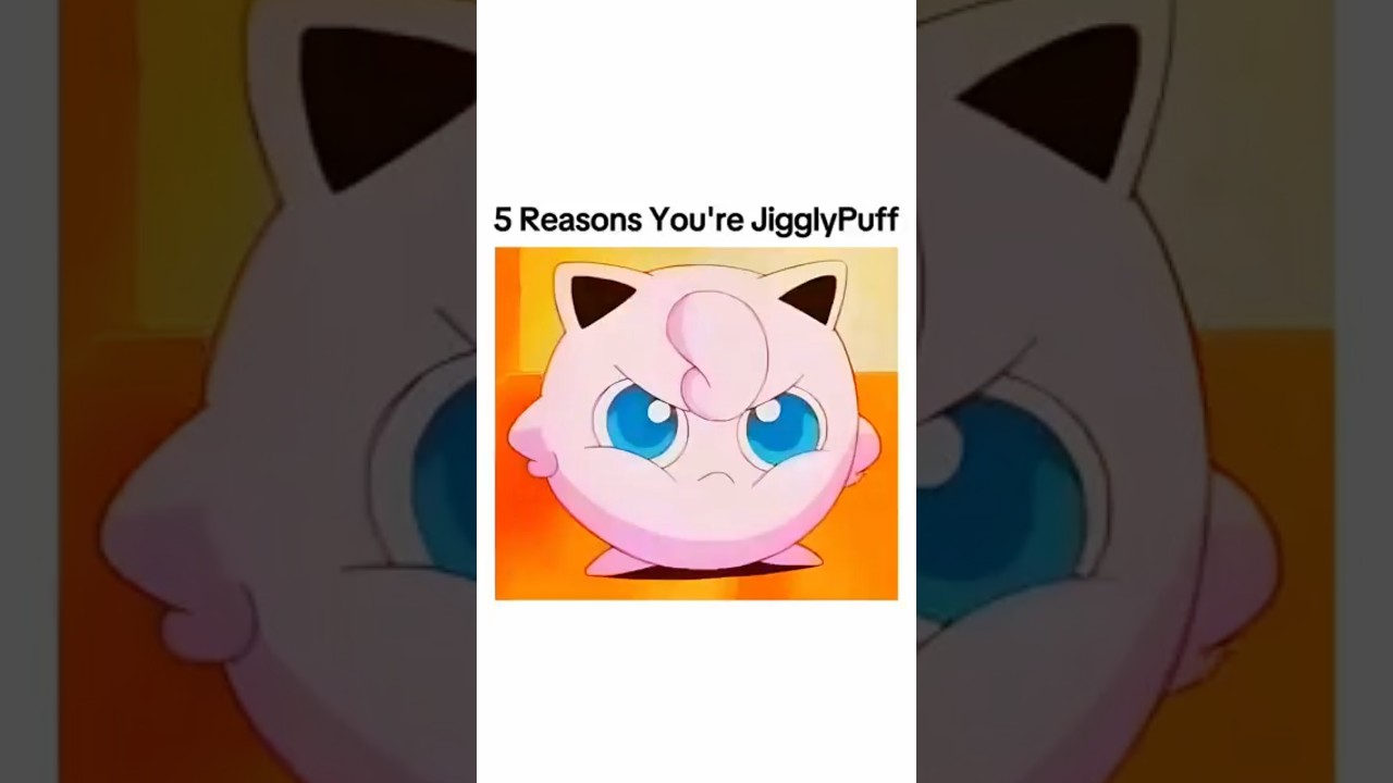5 Reasons You're A F+ck!ng Jigglypuff 🎤 | Pokemon Meme