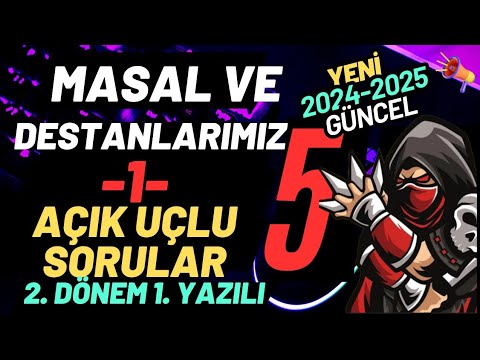 5. Sınıf Masal ve Destanlarımız Dersi 2. Dönem 1. Yazılı AÇIK UÇLU Soruları ve Cevapları-1 GÜNCEL