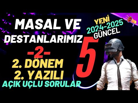 5. Sınıf Masal ve Destanlarımız Dersi 2. Dönem 2. Yazılı AÇIK UÇLU Soruları ve Cevapları-2 GÜNCEL