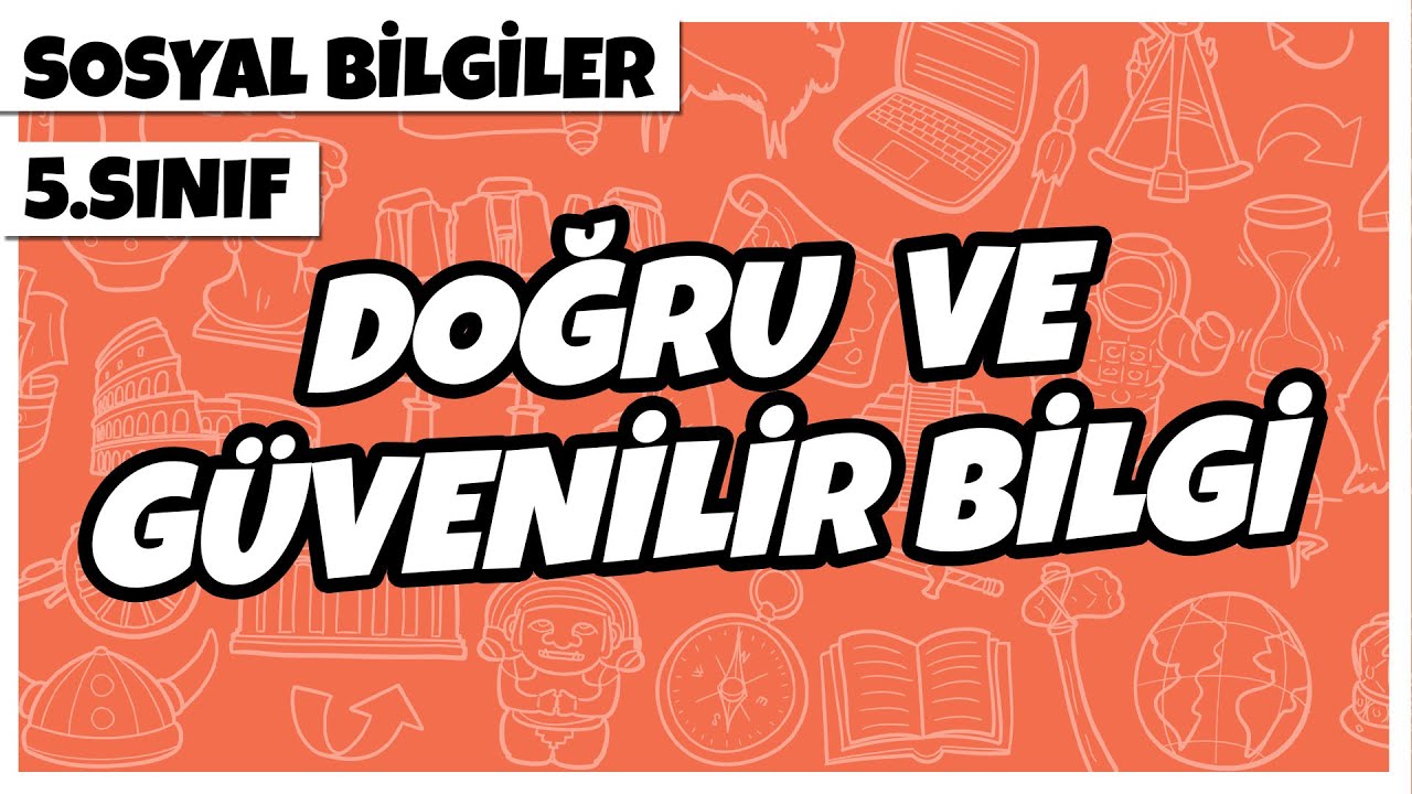 5. Sınıf Sosyal Bilgiler - Doğru ve Güvenilir Bilgi | 2022