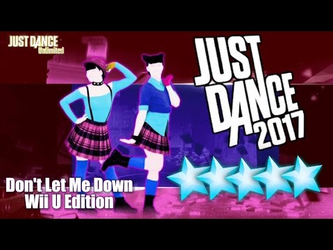5☆ Stars - Don't Let Me Down - Just Dance 2017 - Wii U