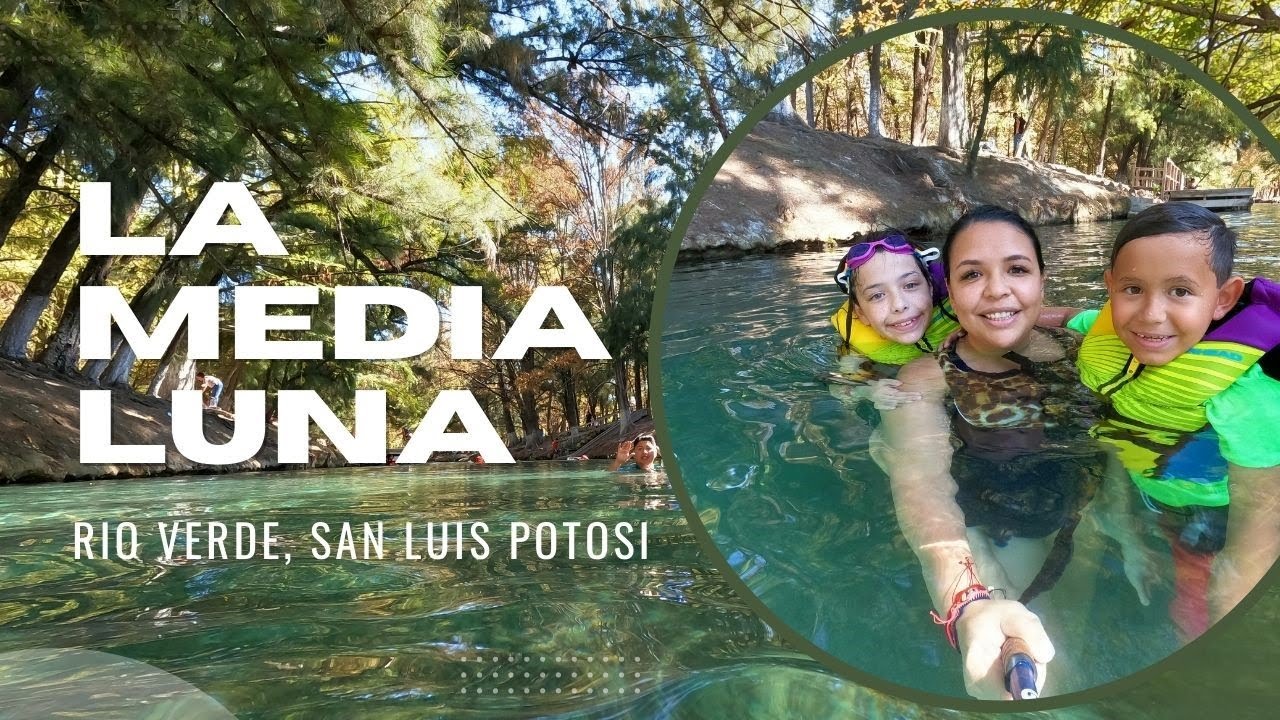 5 Things To Know About La Media Luna, Rio Verde, San Luis Potosi | Family Travel in Mexico