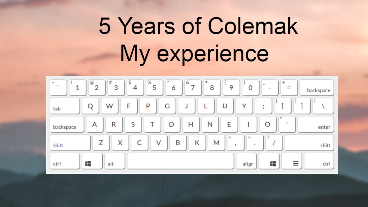5 Years of Colemak - Good choice? My experience